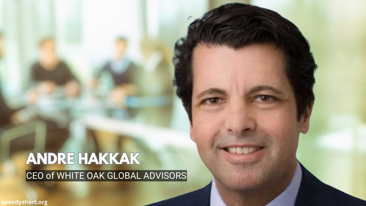 Andre Hakkak, Co-founder & Chief Executive Officer of White Oak Global Advisors, promoting sustainable finance and innovative investments.